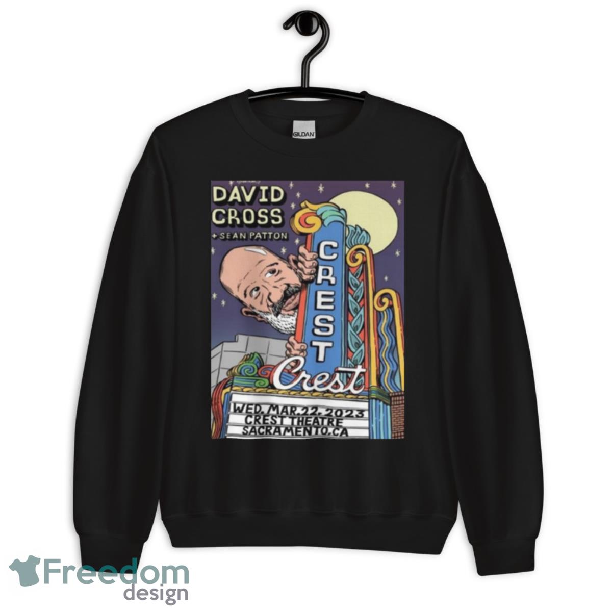David Cross 2023 March 22nd The Crest Theatre Sacramento Poster Shirt - Unisex Crewneck Sweatshirt David Cross 2023 March 22nd The Crest Theatre Sacramento Poster Shirt - Unisex Crewneck Sweatshirt