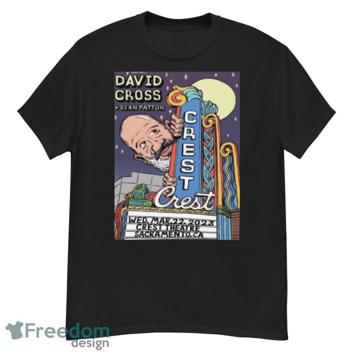 David Cross 2023 March 22nd The Crest Theatre Sacramento Poster Shirt - G500 Men’s Classic T-Shirt