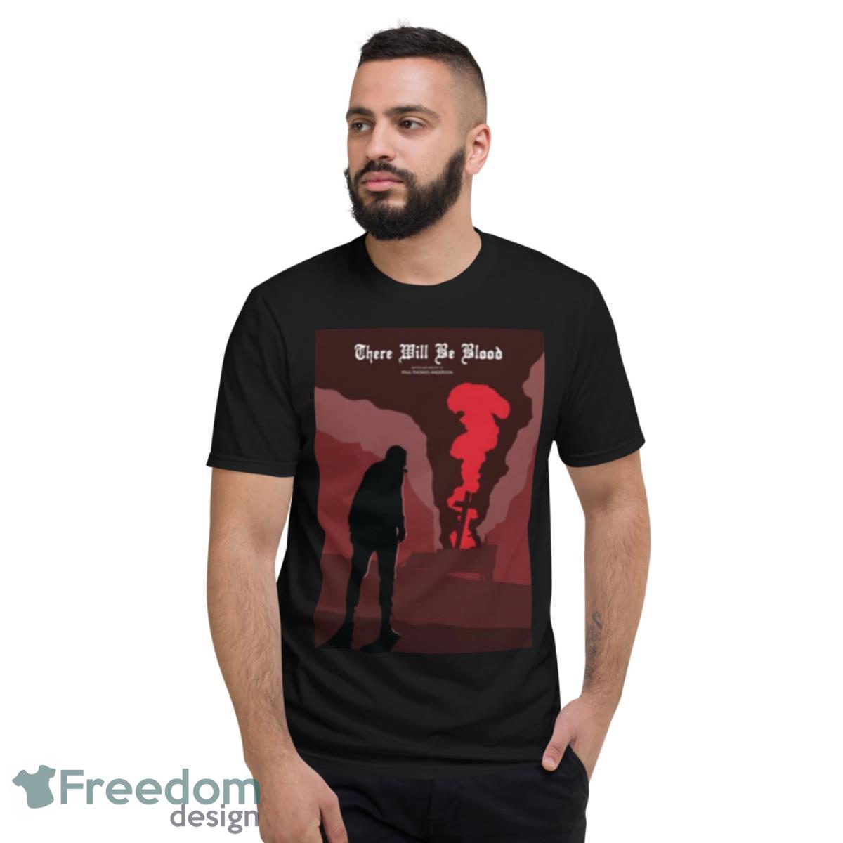 Digital Art Of There Will Be Blood Shirt - Short Sleeve T-Shirt