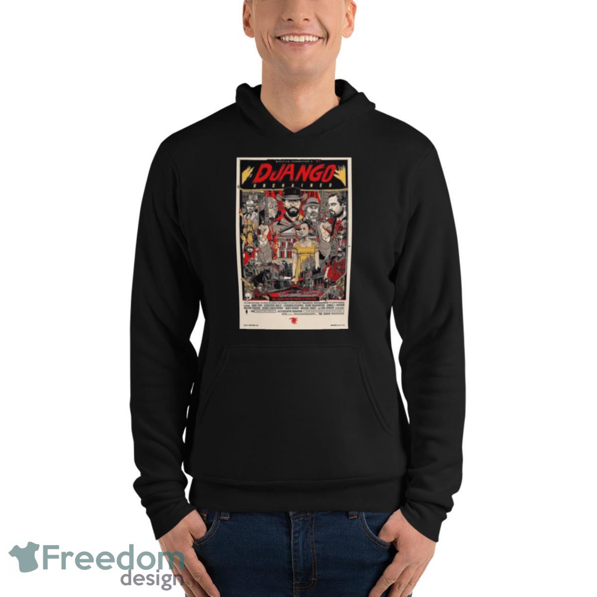 Django Unchained Movie Shirt - Unisex Fleece Pullover Hoodie Django Unchained Movie Shirt - Unisex Fleece Pullover Hoodie