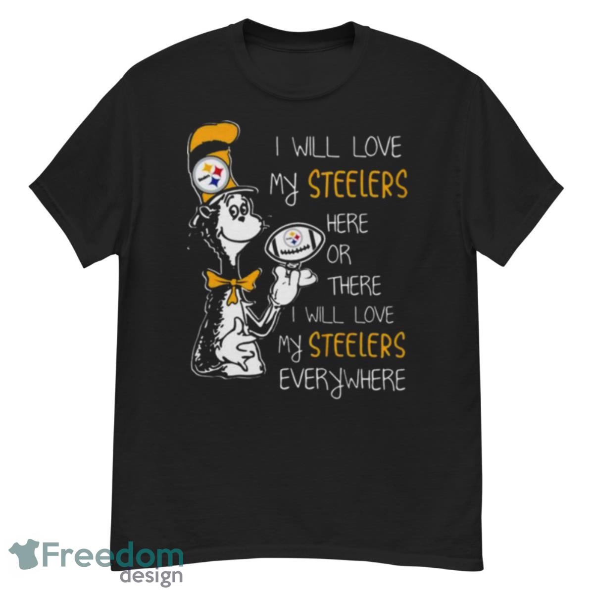 Dr Seuss I Will Love My Steelers Here Or There I Will Love My Steelers Everywhere Shirt - G500 Men’s Classic T-Shirt