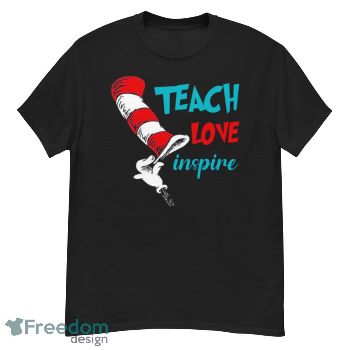 Dr Seuss Teacher Love Inspire Shirt - G500 Men’s Classic T-Shirt