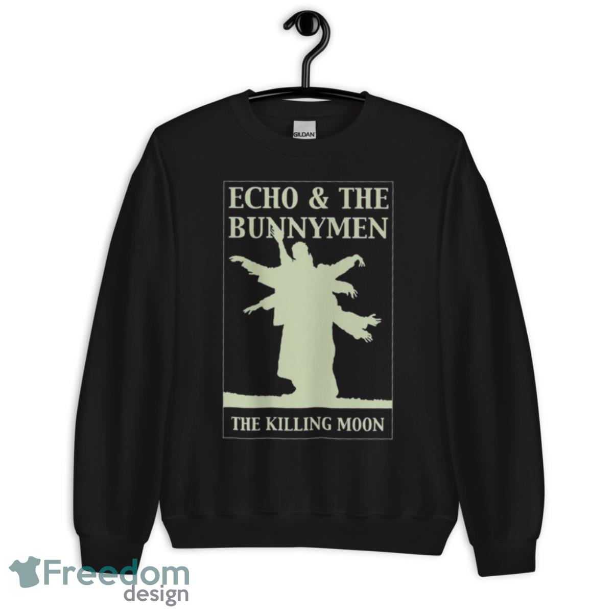 Echo & The Bunnymen The Killing Moon Shirt - Unisex Crewneck Sweatshirt Echo & The Bunnymen The Killing Moon Shirt - Unisex Crewneck Sweatshirt