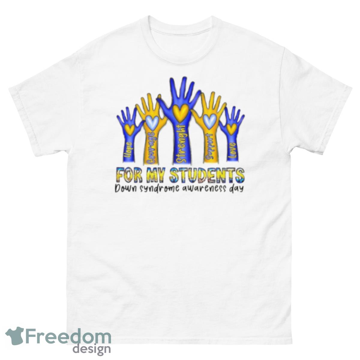 For My Students Down Syndrome Awareness Day Shirt - 500 Men’s Classic Tee Gildan