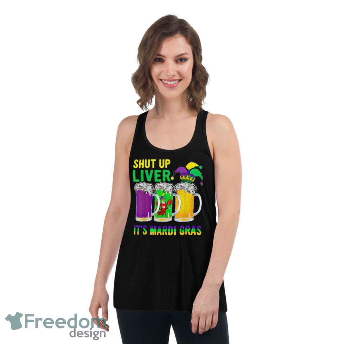 Funny Crawfish Boil Shut Up Liver Mardi Gras Beer Drinking Shirt - Womens Flowy Racerback Tank Funny Crawfish Boil Shut Up Liver Mardi Gras Beer Drinking Shirt - Womens Flowy Racerback Tank