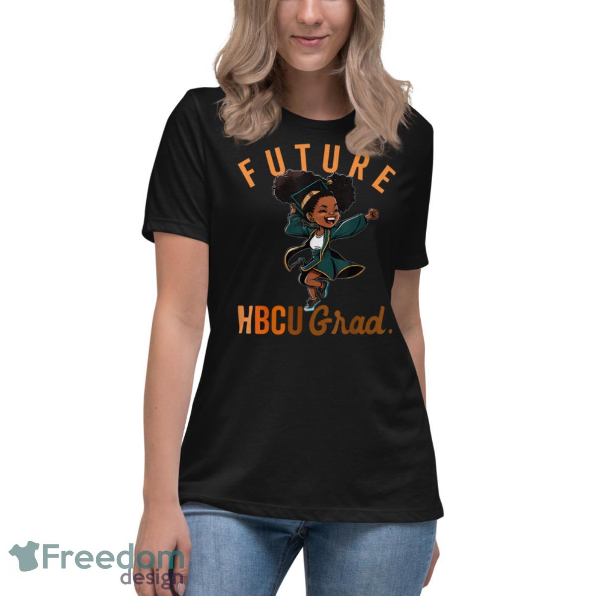 Future HBCU Grad History Black College Youth Kids Girl Shirt - Womens Relaxed Short Sleeve Jersey Tee Future HBCU Grad History Black College Youth Kids Girl Shirt - Womens Relaxed Short Sleeve Jersey Tee