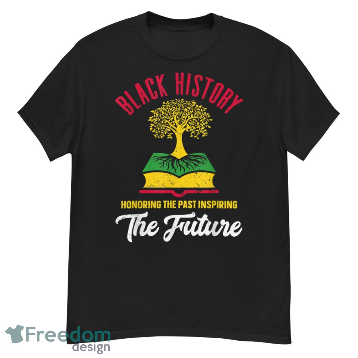 Honoring Past Inspiring Future Men Women Black History Month Shirt - G500 Men’s Classic T-Shirt