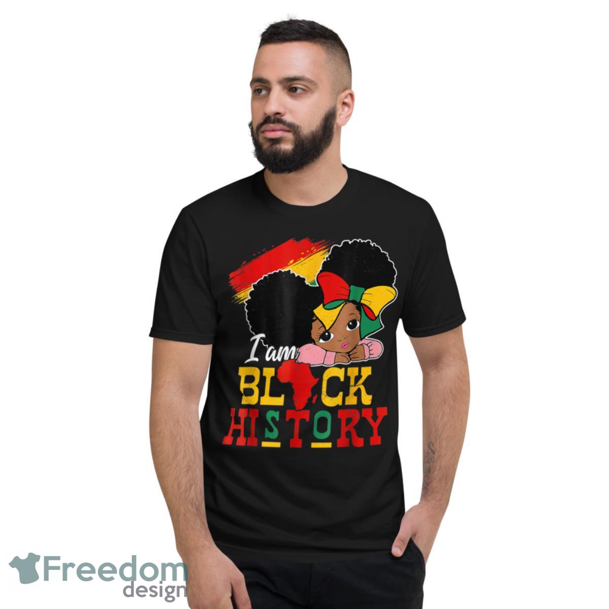 I Am Black History Month Black Melanin Kids Girl Toddler Shirt - Short Sleeve T-Shirt