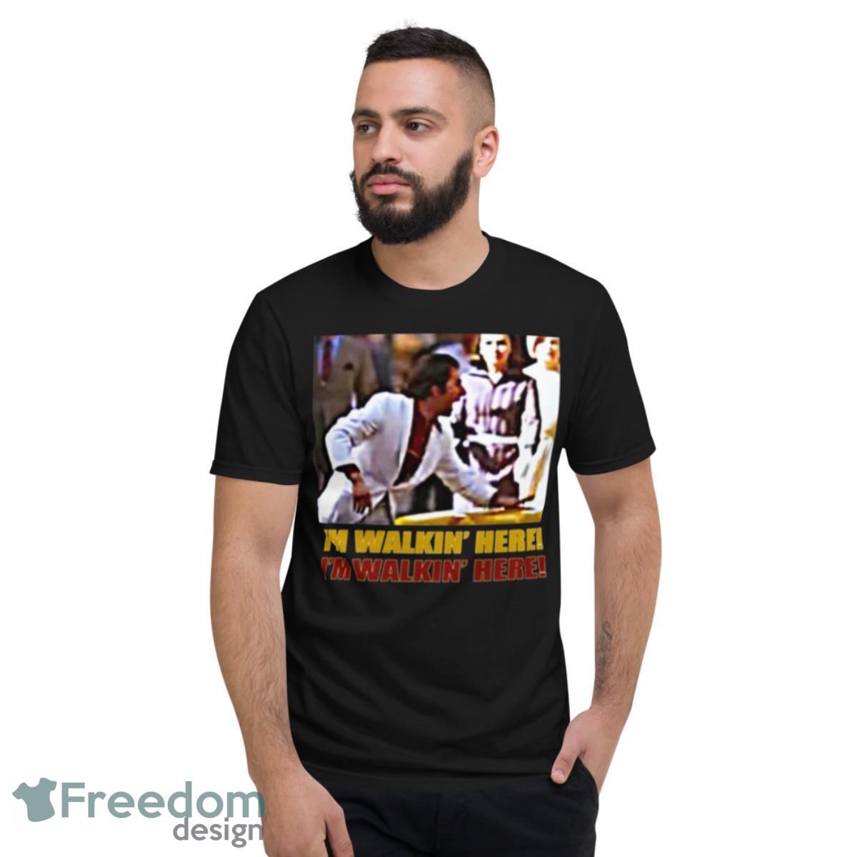 I’m Walkin’ Here Midnight Cowboy Shirt - Short Sleeve T-Shirt