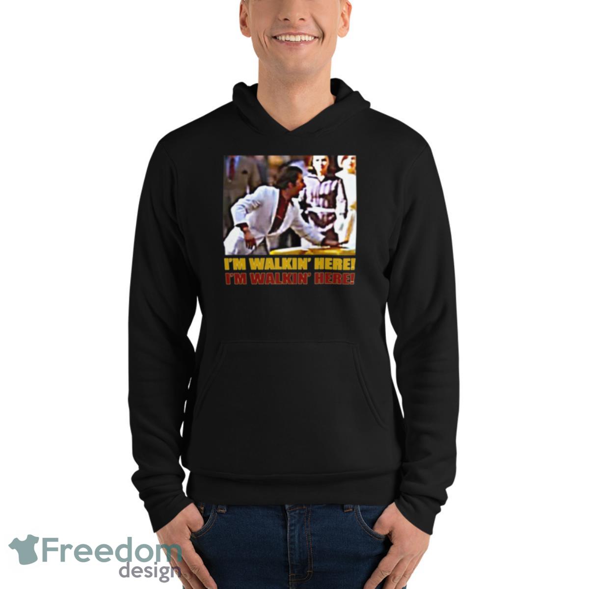 I’m Walkin’ Here Midnight Cowboy Shirt - Unisex Fleece Pullover Hoodie I’m Walkin’ Here Midnight Cowboy Shirt - Unisex Fleece Pullover Hoodie