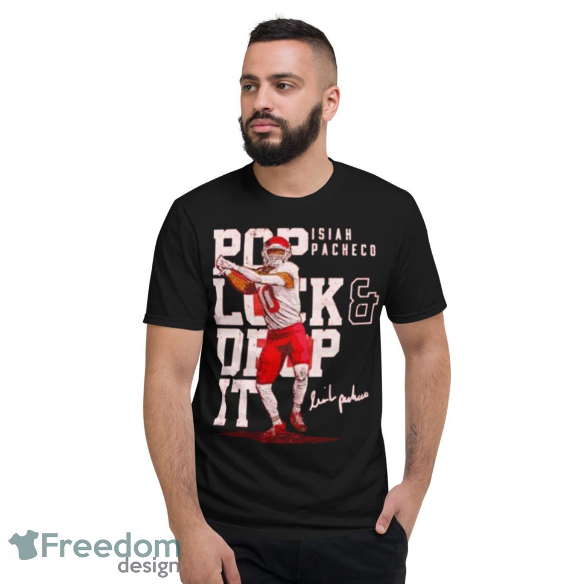 Isiah Pacheco Pop Lock And Drop It Kansas City Chiefs Shirt - Freedomdesign