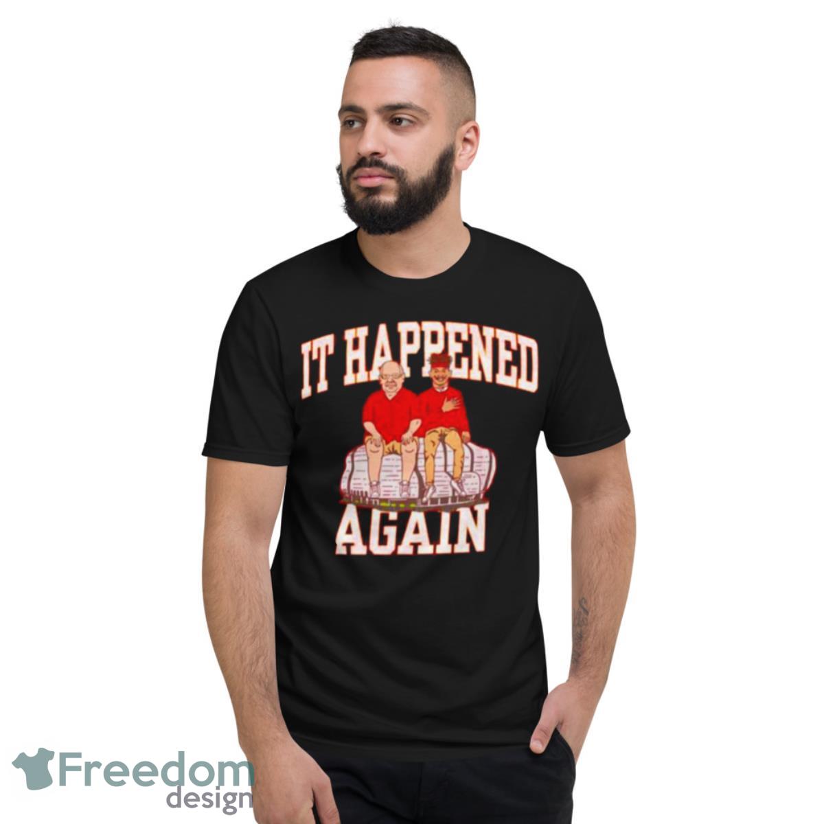 It Happened Again Shirt - Short Sleeve T-Shirt