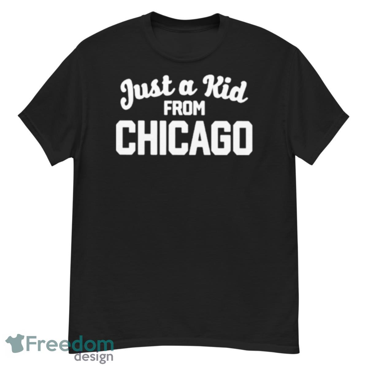 Just A Kid From Chicago Shirt - G500 Men’s Classic T-Shirt