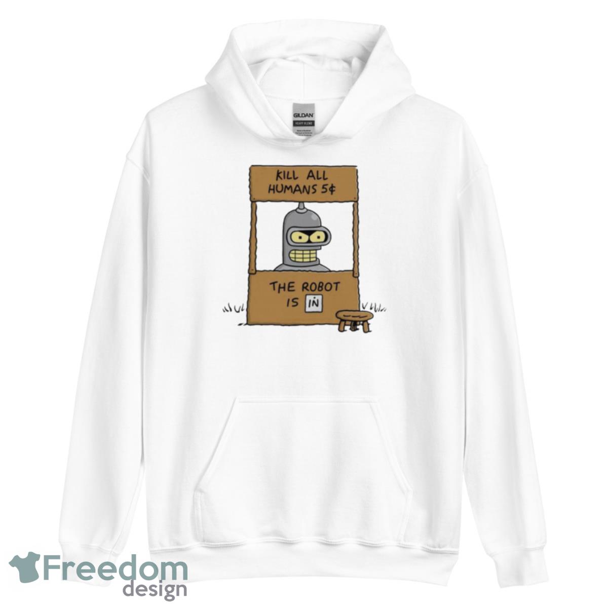 Kill All Human 5c The Robot Is In Shirt - Unisex Heavy Blend Hooded Sweatshirt Kill All Human 5c The Robot Is In Shirt - Unisex Heavy Blend Hooded Sweatshirt