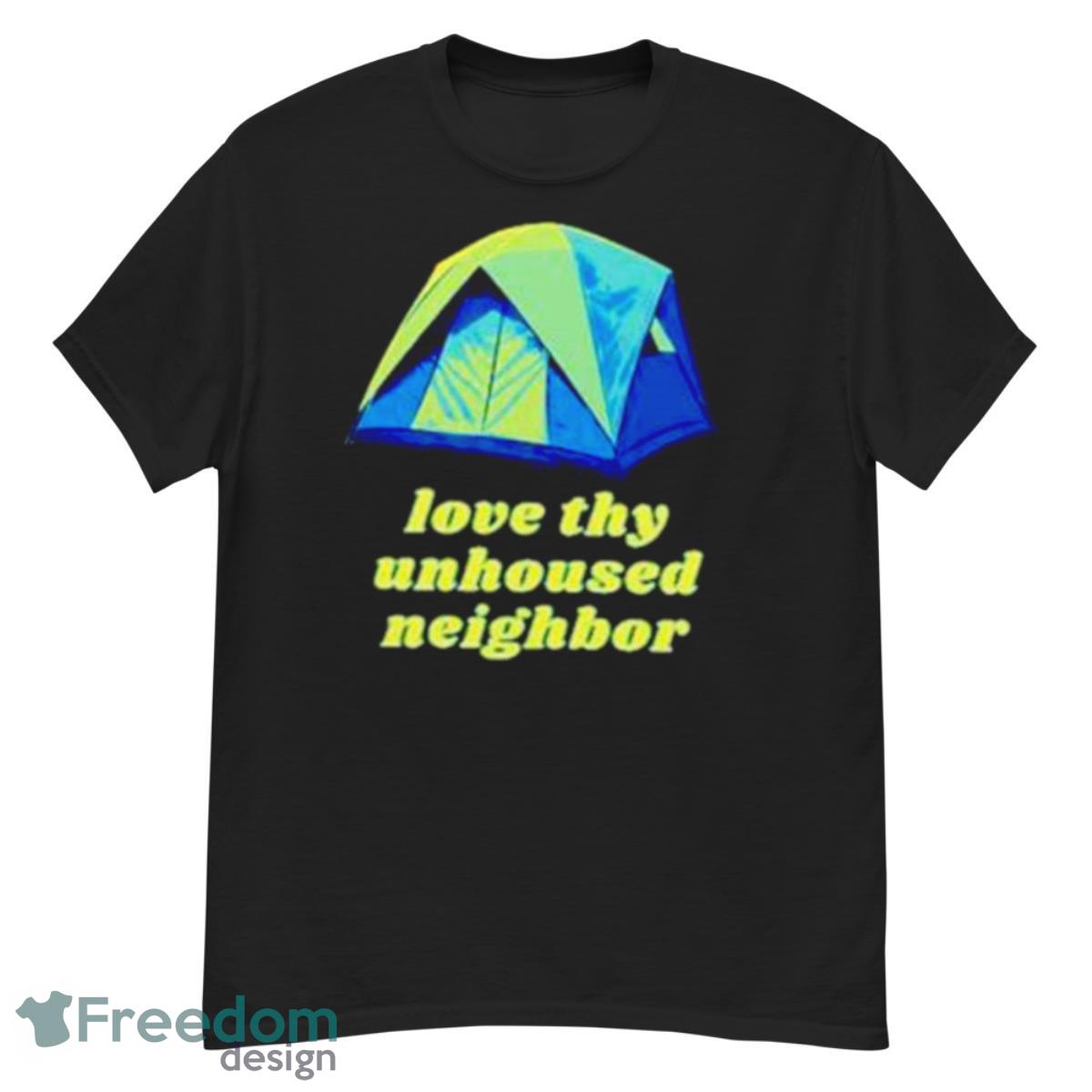 love thy unhoused neighbor shirt - G500 Men’s Classic T-Shirt