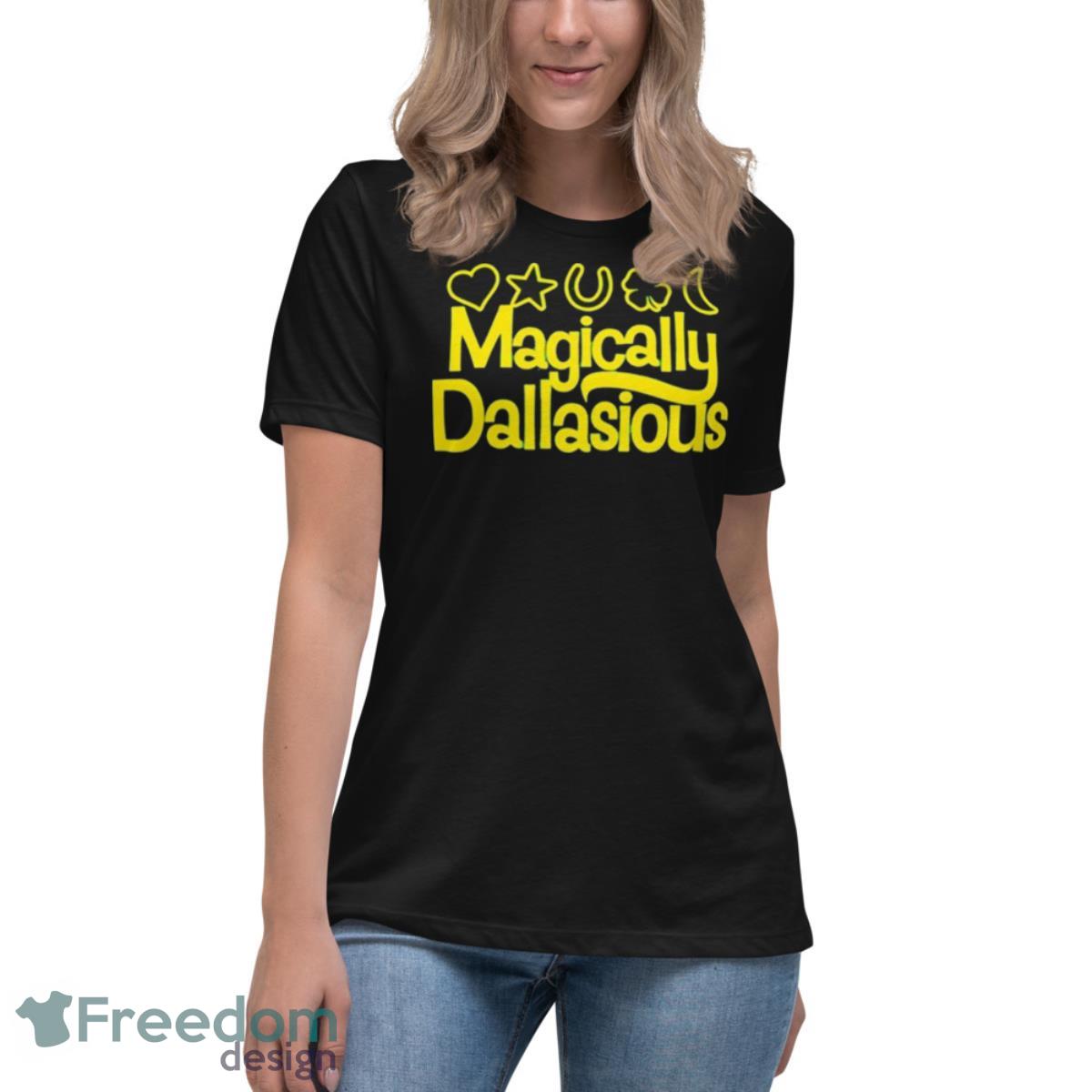 Magically dallasious St. Patrick’s day shirt - Womens Relaxed Short Sleeve Jersey Tee Magically dallasious St. Patrick’s day shirt - Womens Relaxed Short Sleeve Jersey Tee