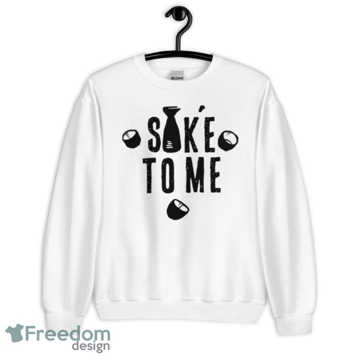 Saké To Me Shirt - Unisex Heavy Blend Crewneck Sweatshirt