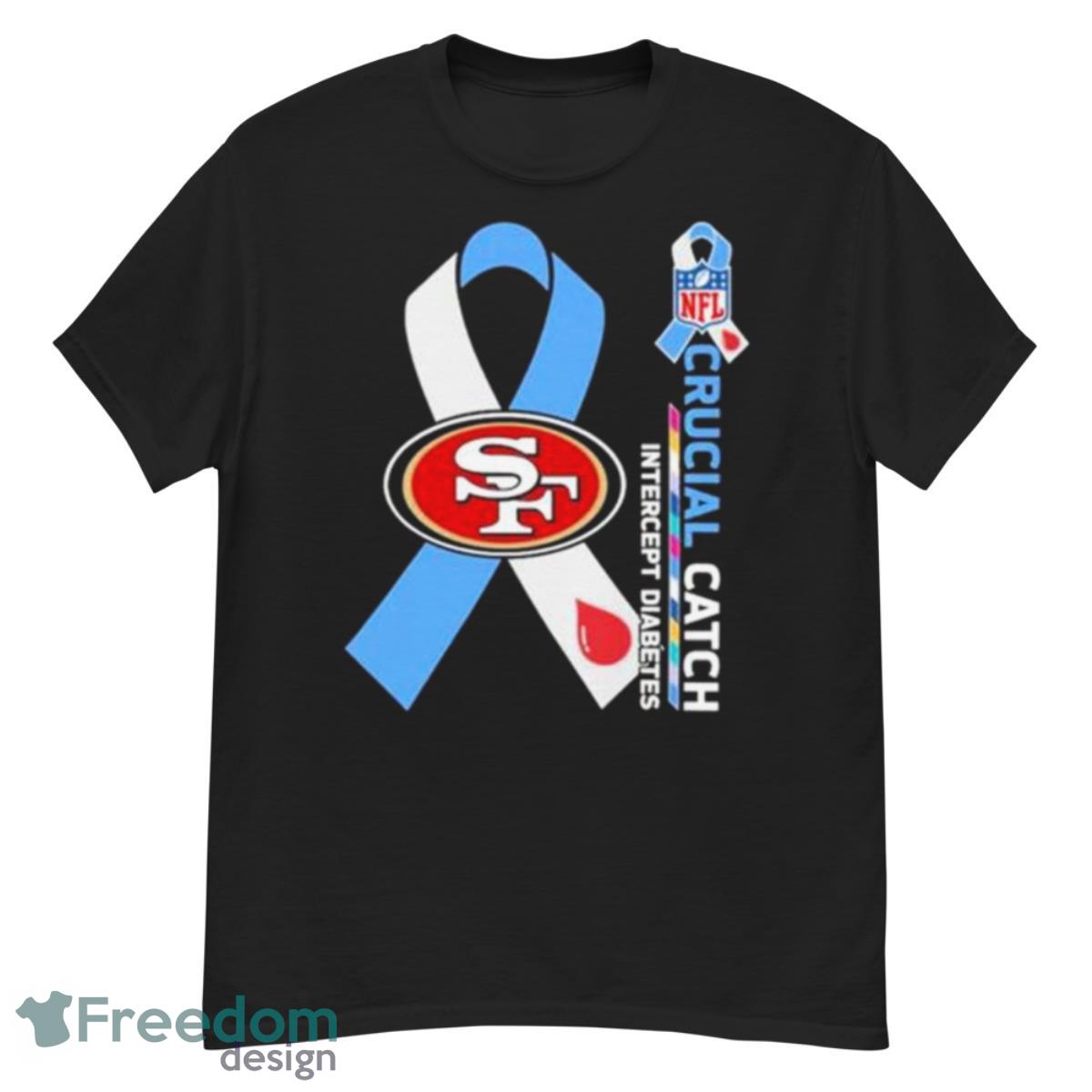 San Francisco 49ers NFL Crucial Catch Intercept Diabetes Shirt