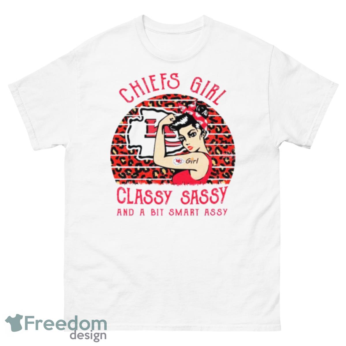 Strong Girl Chiefs Girl Classy Sassy And A Bit Sumit Assy Shirt - 500 Men’s Classic Tee Gildan