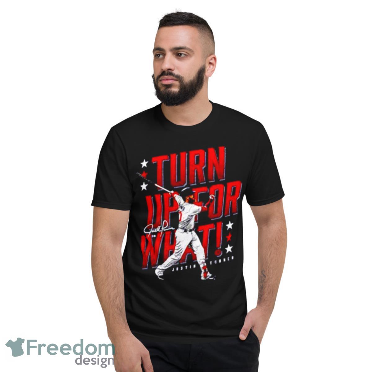 Turn Up For What Justin Turner Boston Red Sox Shirt - Short Sleeve T-Shirt