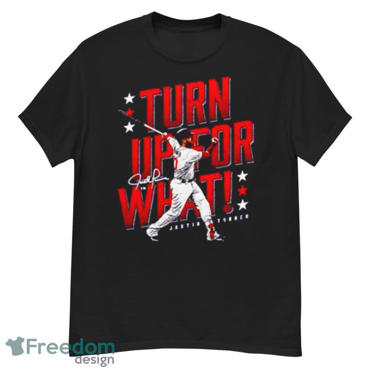 Turn Up For What Justin Turner Boston Red Sox Shirt - G500 Men’s Classic T-Shirt