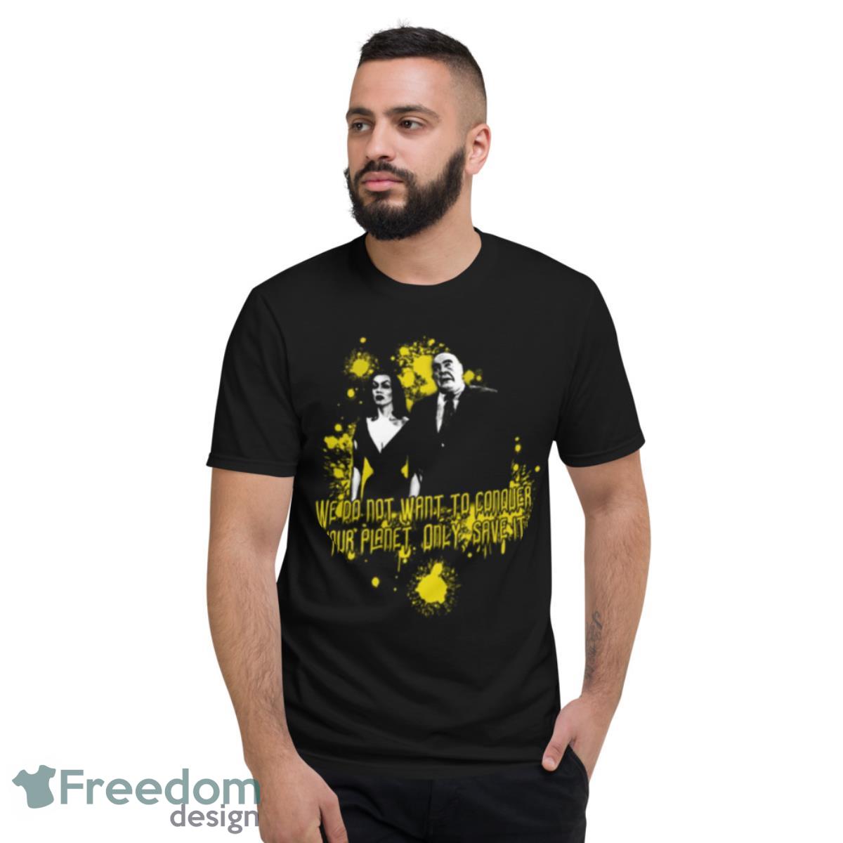 We Only Save It Plan 9 From Outer Space Shirt - Short Sleeve T-Shirt