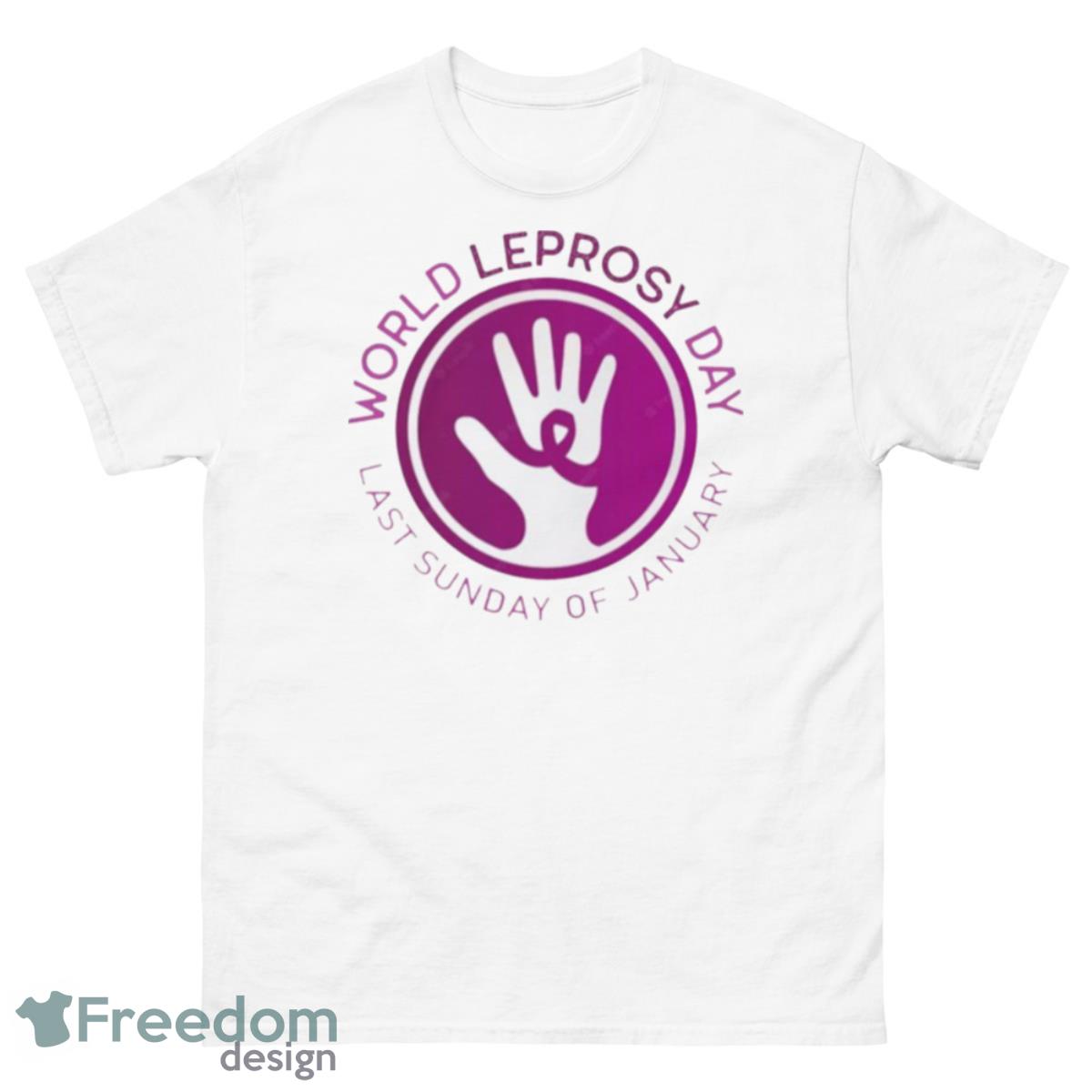 World Leprosy Day Last Sunday Of Jan Shirt - 500 Men’s Classic Tee Gildan