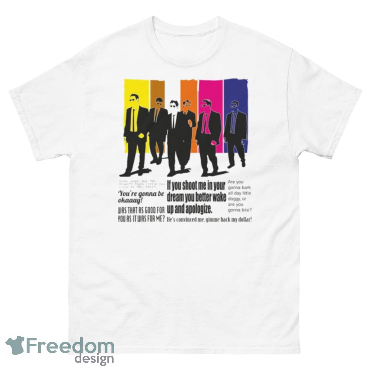 You’re Gonna Be Okayy Reservoir Dogs Shirt - 500 Men’s Classic Tee Gildan