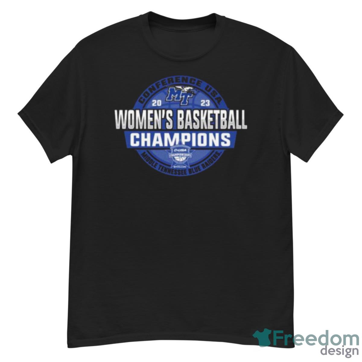 2023 C USA Women’s Basketball Conference Tournament Champions Middle Tennessee State Blue Raiders Shirt Product Photo 1