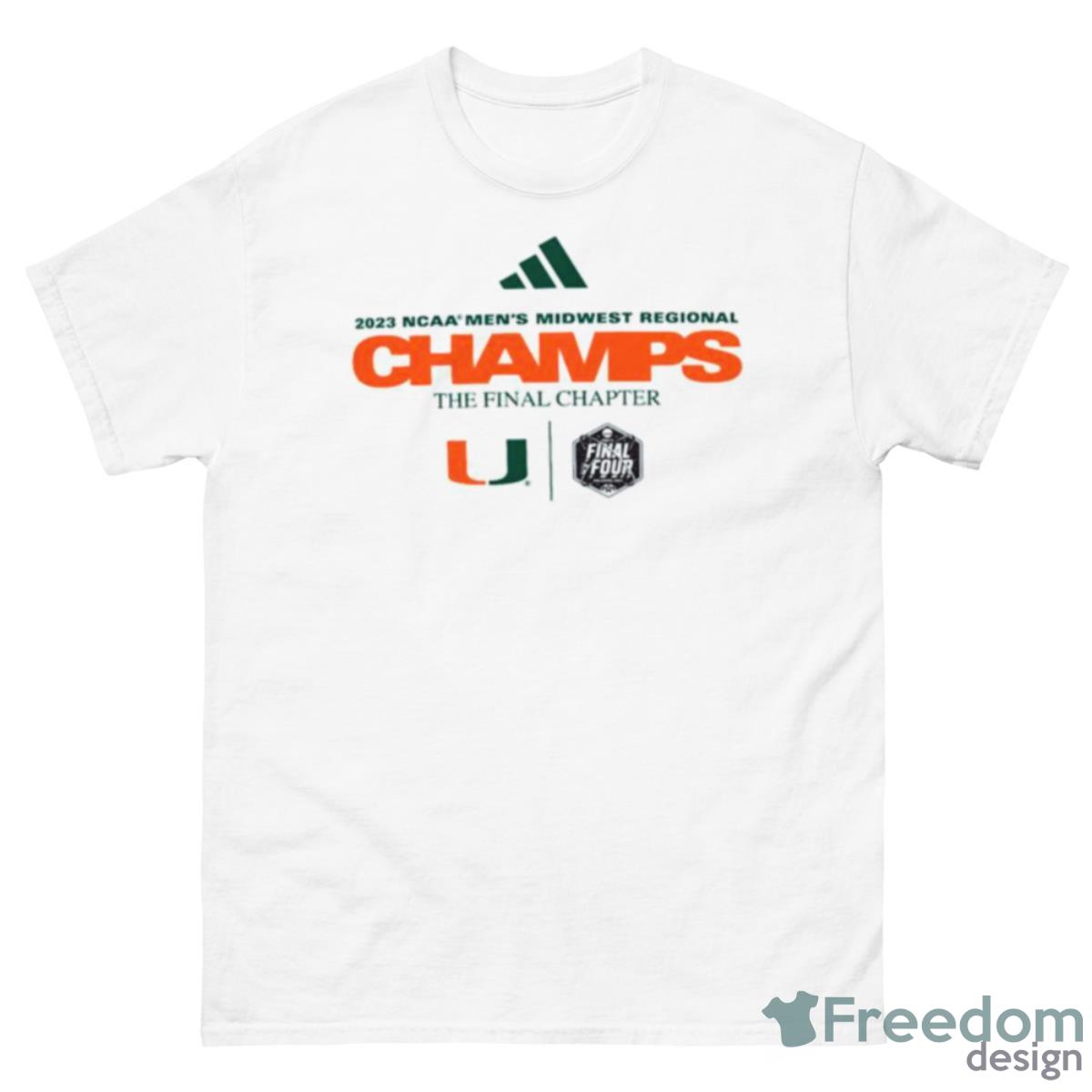 2023 NCAA Men’s Basketball Midwest Regional The Final Chapter Champions Miami Hurricanes Shirt - 500 Men’s Classic Tee Gildan