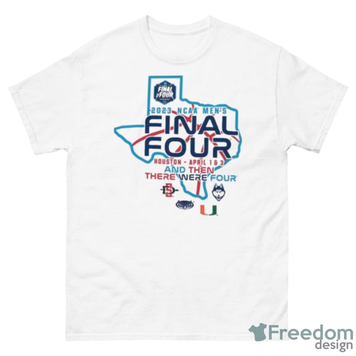 2023 NCAA Men’s Final Four And Then There Were Four Shirt - 500 Men’s Classic Tee Gildan