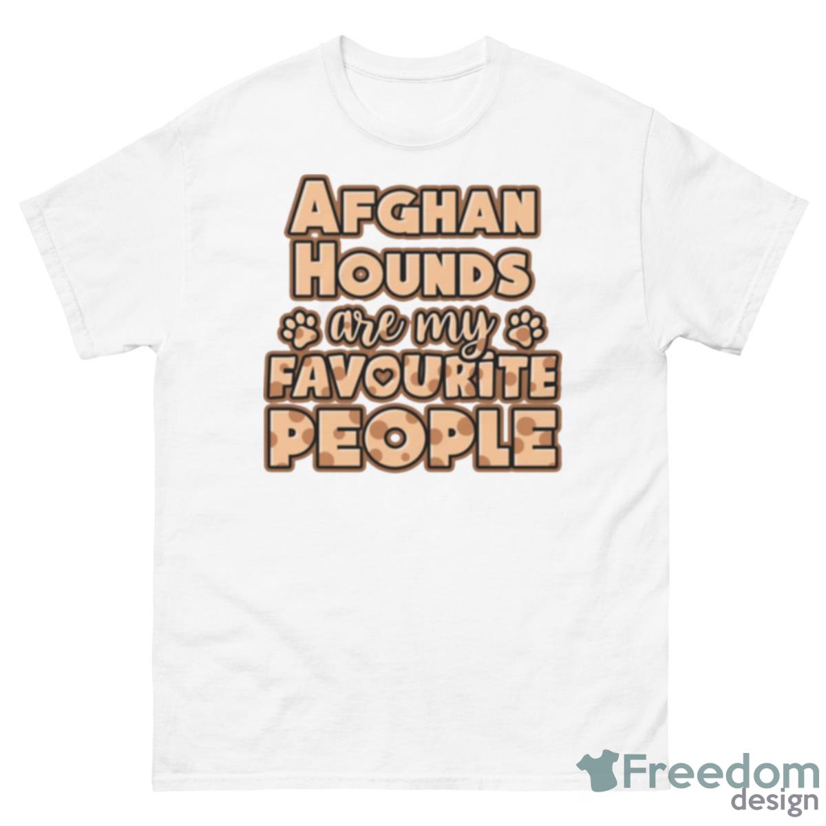 Afghan Hound Are My Favourite People Shirt - 500 Men’s Classic Tee Gildan