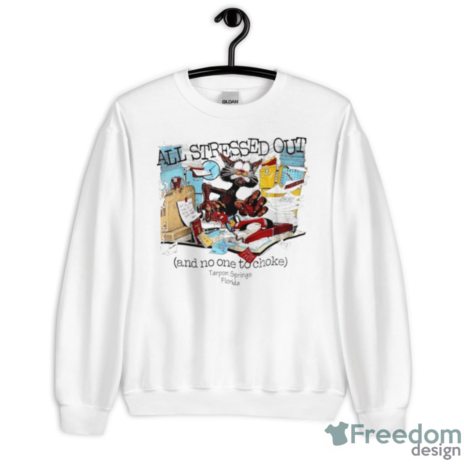 All Stressed Out And No One To Choke Tarpon Springs Florida Shirt - Unisex Heavy Blend Crewneck Sweatshirt