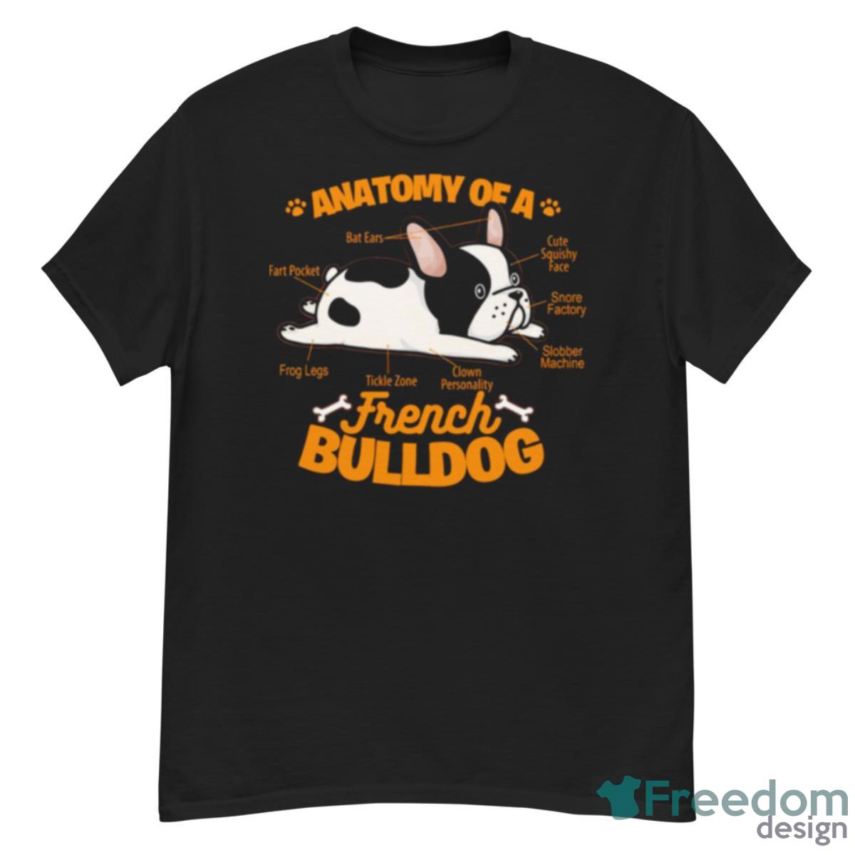 Anatomy Of A French Bulldog Funny Pet Frenchie Dog Shirt - G500 Men’s Classic T-Shirt