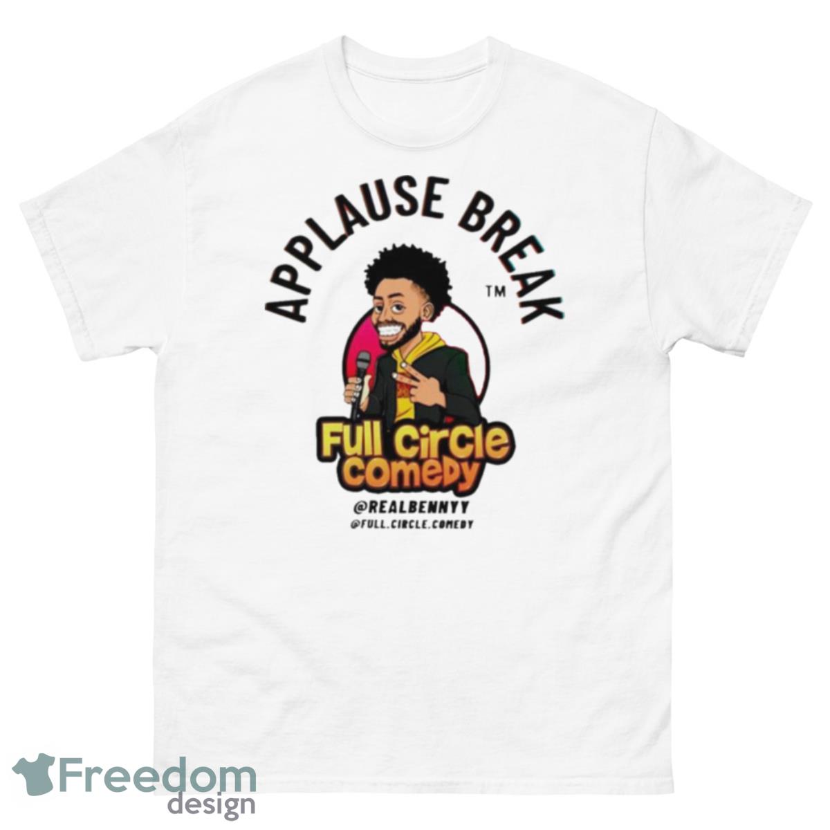 Applause Break Full Circle Comedy Shirt - 500 Men’s Classic Tee Gildan