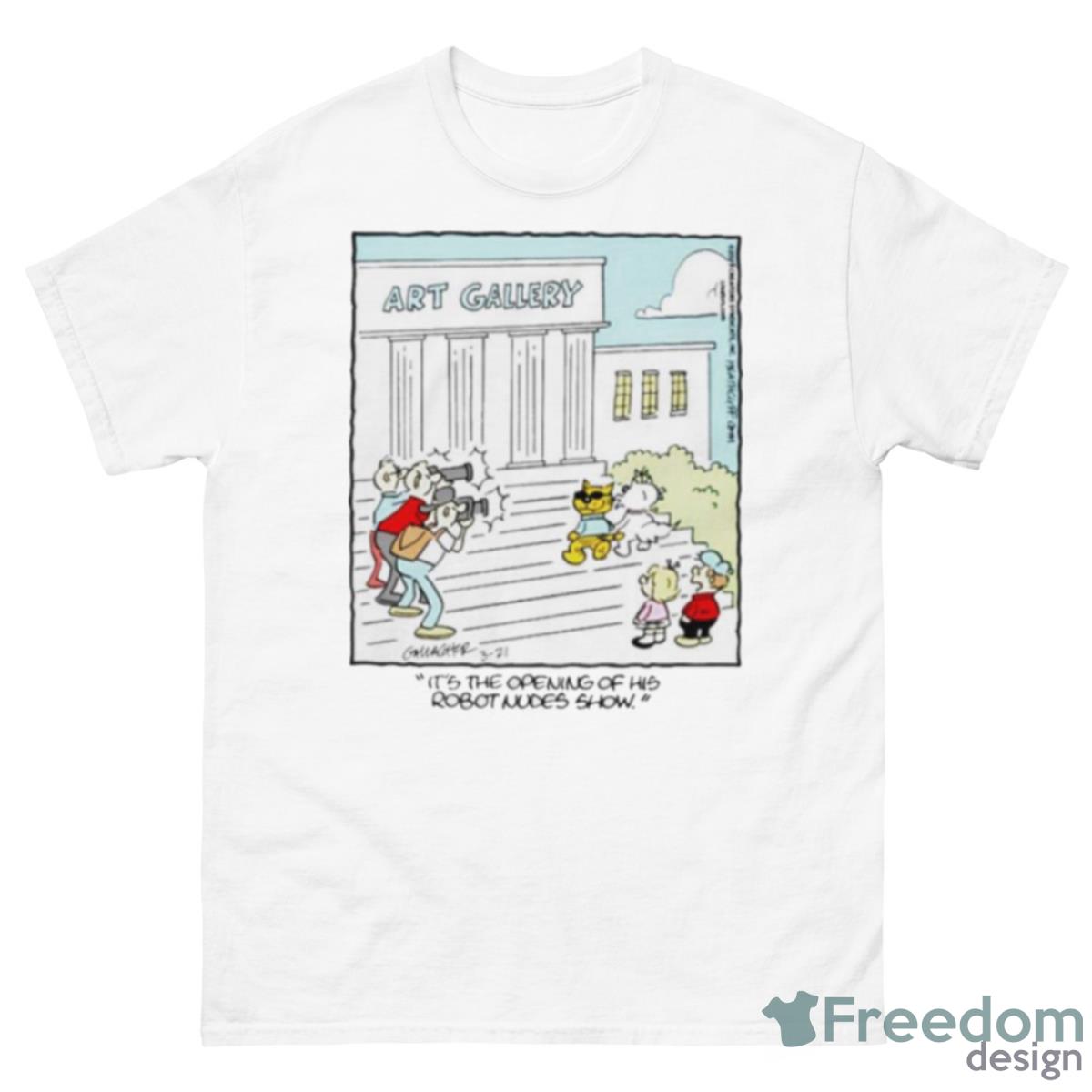 Art Gallery It’s The Opening Of His Robot Nudes Show Shirt - 500 Men’s Classic Tee Gildan