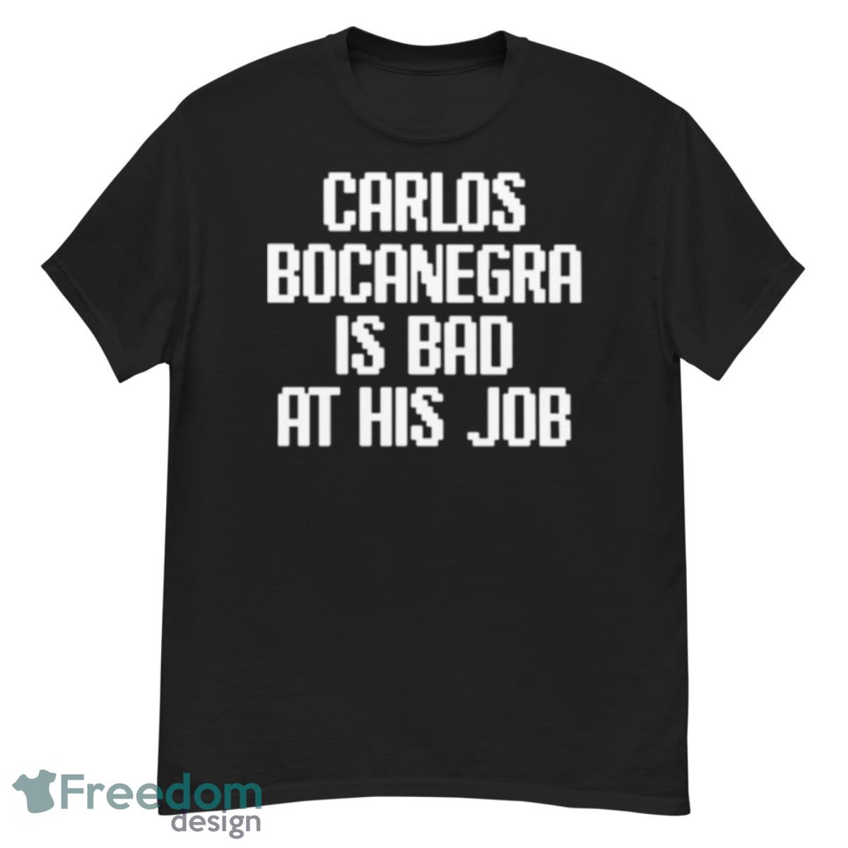 Atlanta United Carlos Bocanegra Is Bad At His Job Shirt - G500 Men’s Classic T-Shirt