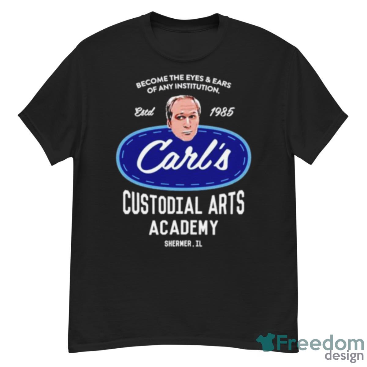 Become The Eyes And Ears Of Any Institution Carl’s Custodial Arts Academy Breakfast Club Shirt - G500 Men’s Classic T-Shirt