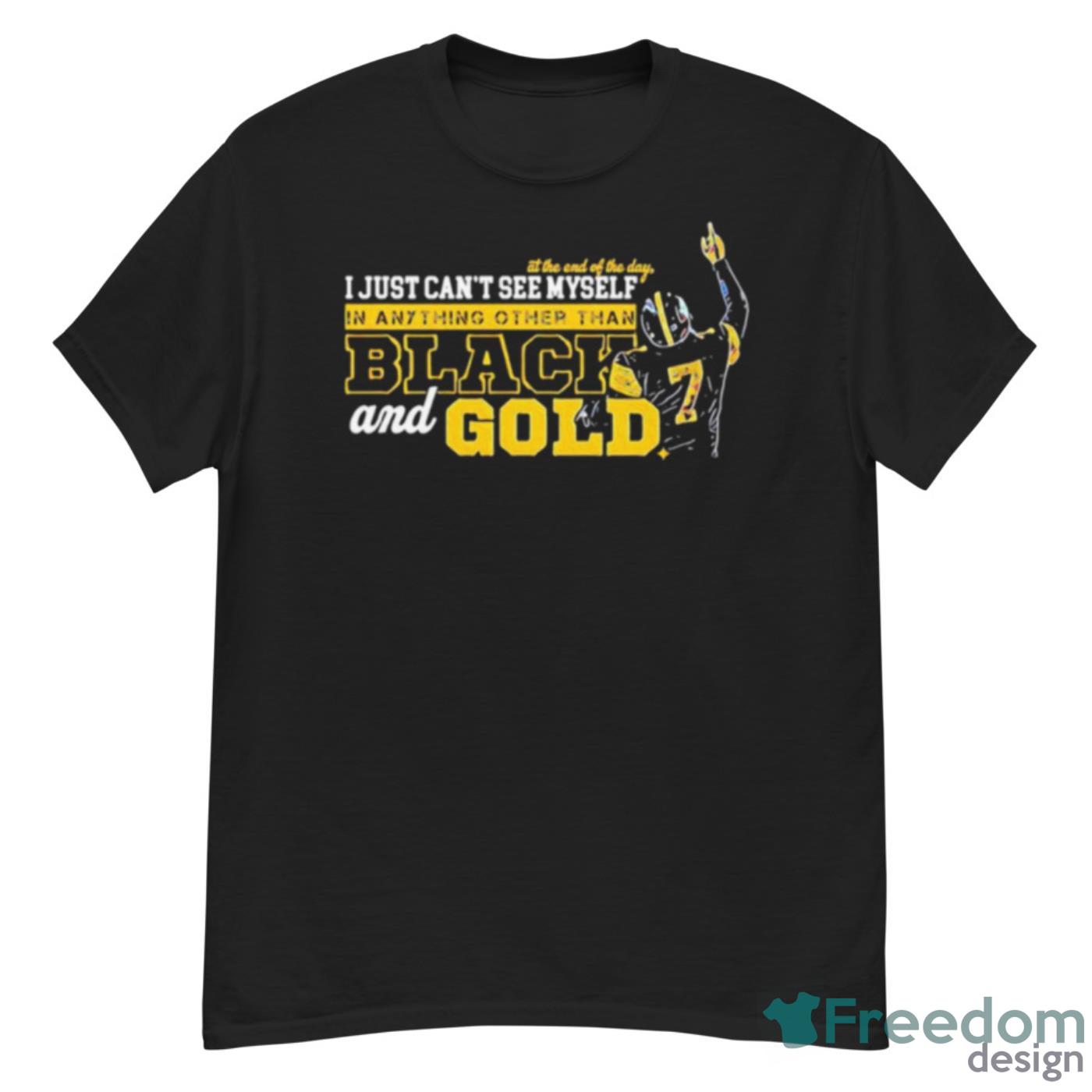 Ben Roethlisberger I Just Can’t See Myself In Anything Other Than Black And Gold Shirt - G500 Men’s Classic T-Shirt