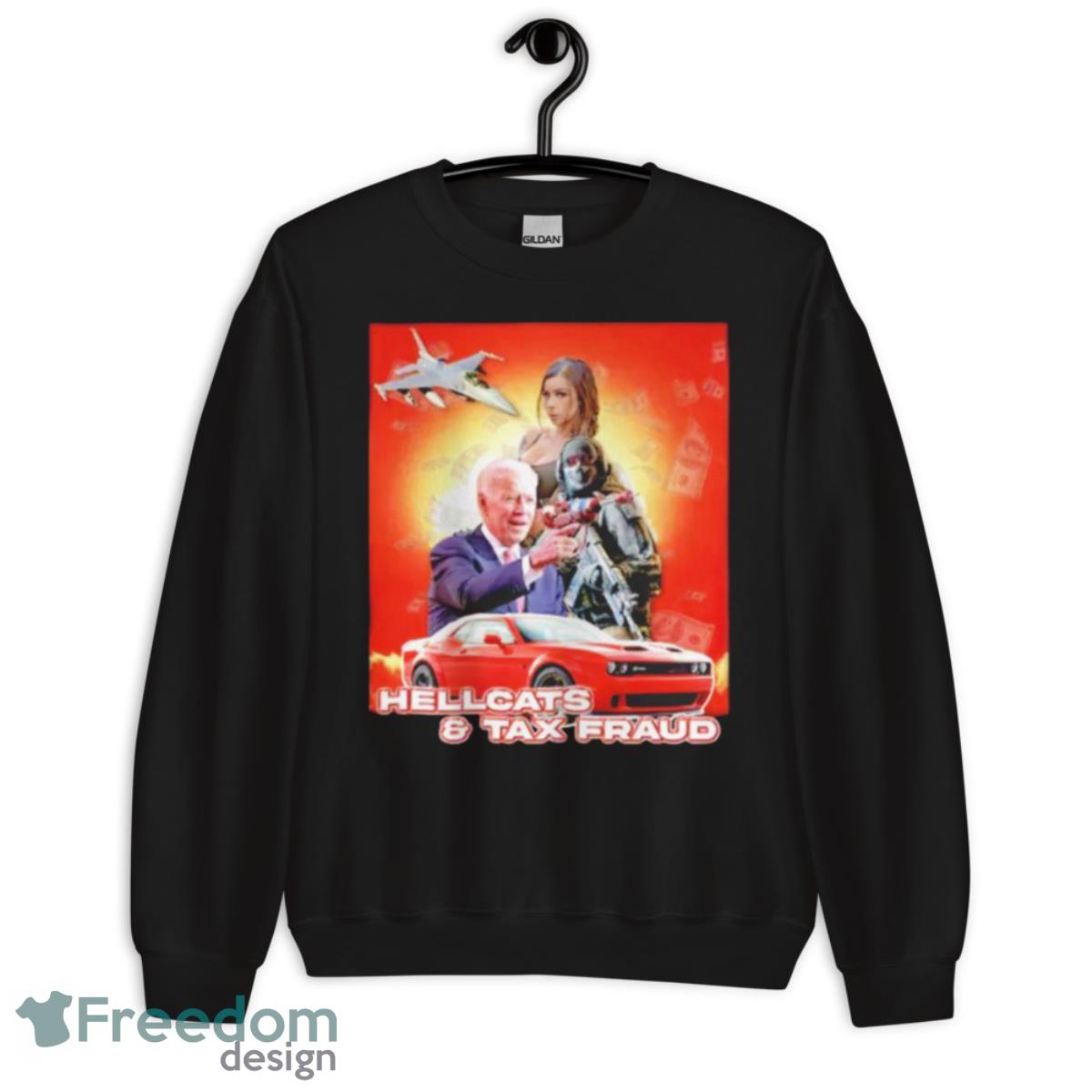Biden Hellcats And Tax Fraud Shirt - Unisex Crewneck Sweatshirt Biden Hellcats And Tax Fraud Shirt - Unisex Crewneck Sweatshirt