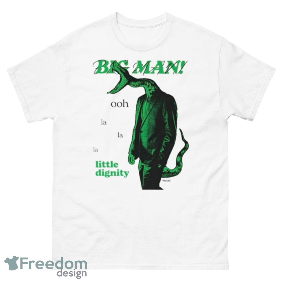 Big Man Little Dignity Shirt - 500 Men’s Classic Tee Gildan