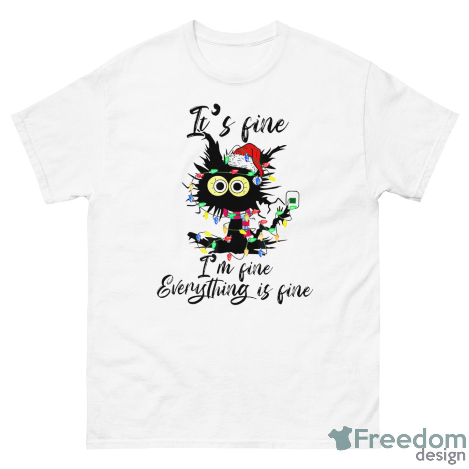 Black Cat It’s Fine I’m Give Everything Is Fine Shirt - 500 Men’s Classic Tee Gildan