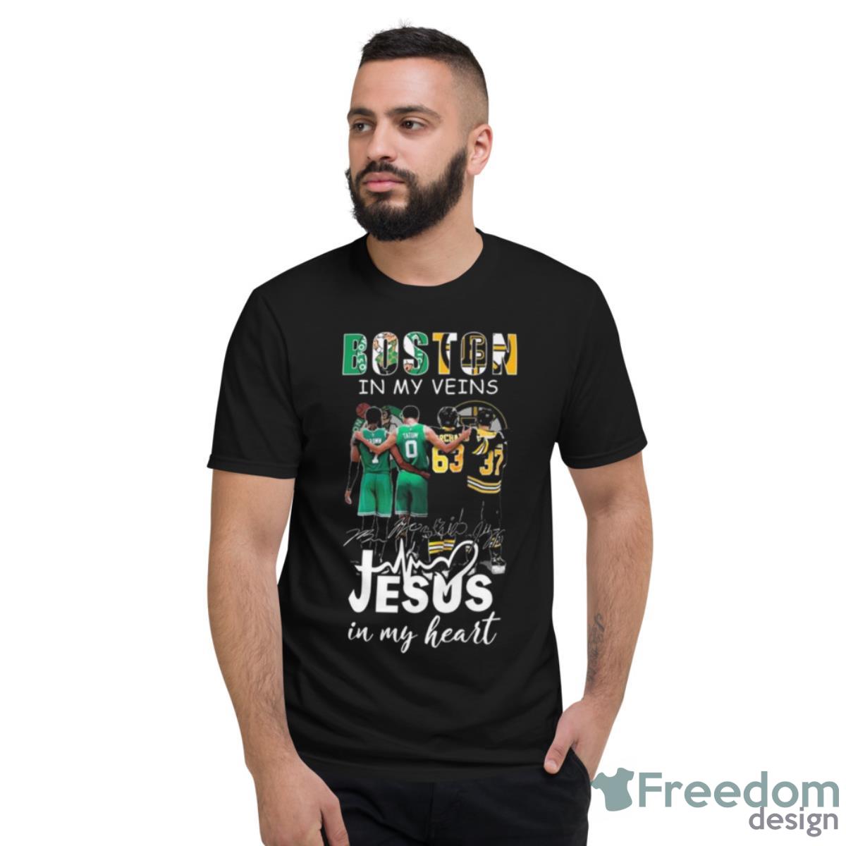 Boston In My Veins Jesus In My Heart Signatures Shirt - Short Sleeve T-Shirt