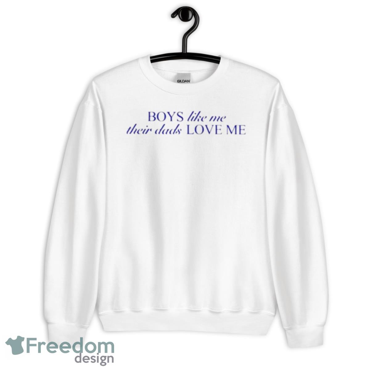 Boys Like Me Their Dads Love Me Shirt - Unisex Heavy Blend Crewneck Sweatshirt