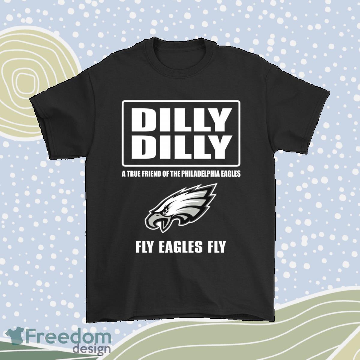 Bud Light Dilly Dilly True Friend Of The Philadelphia Eagles Shirt Product Photo 1