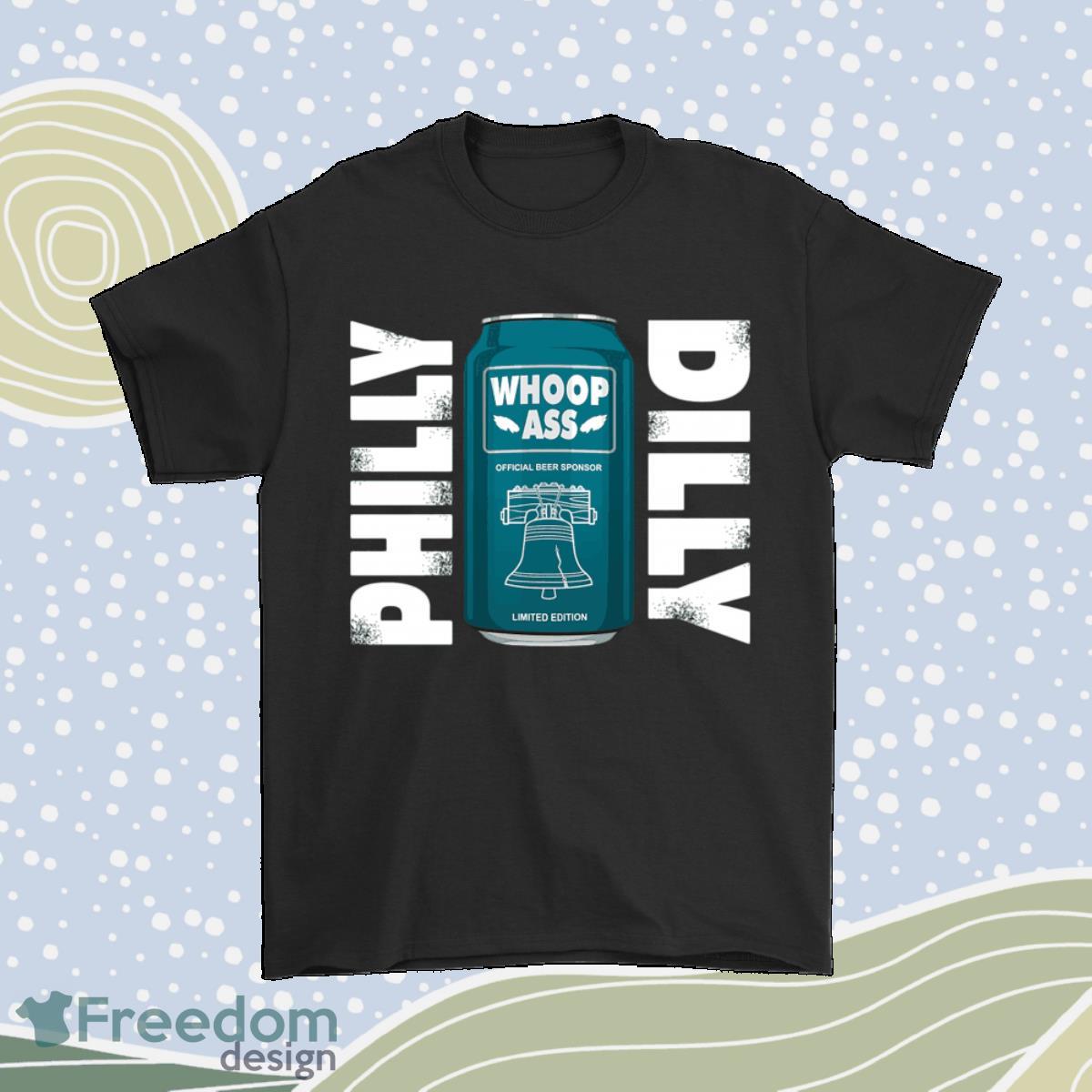 Bud Light Whoop Ass Philly Dilly Philadelphia Eagles Nfl Shirt Product Photo 1