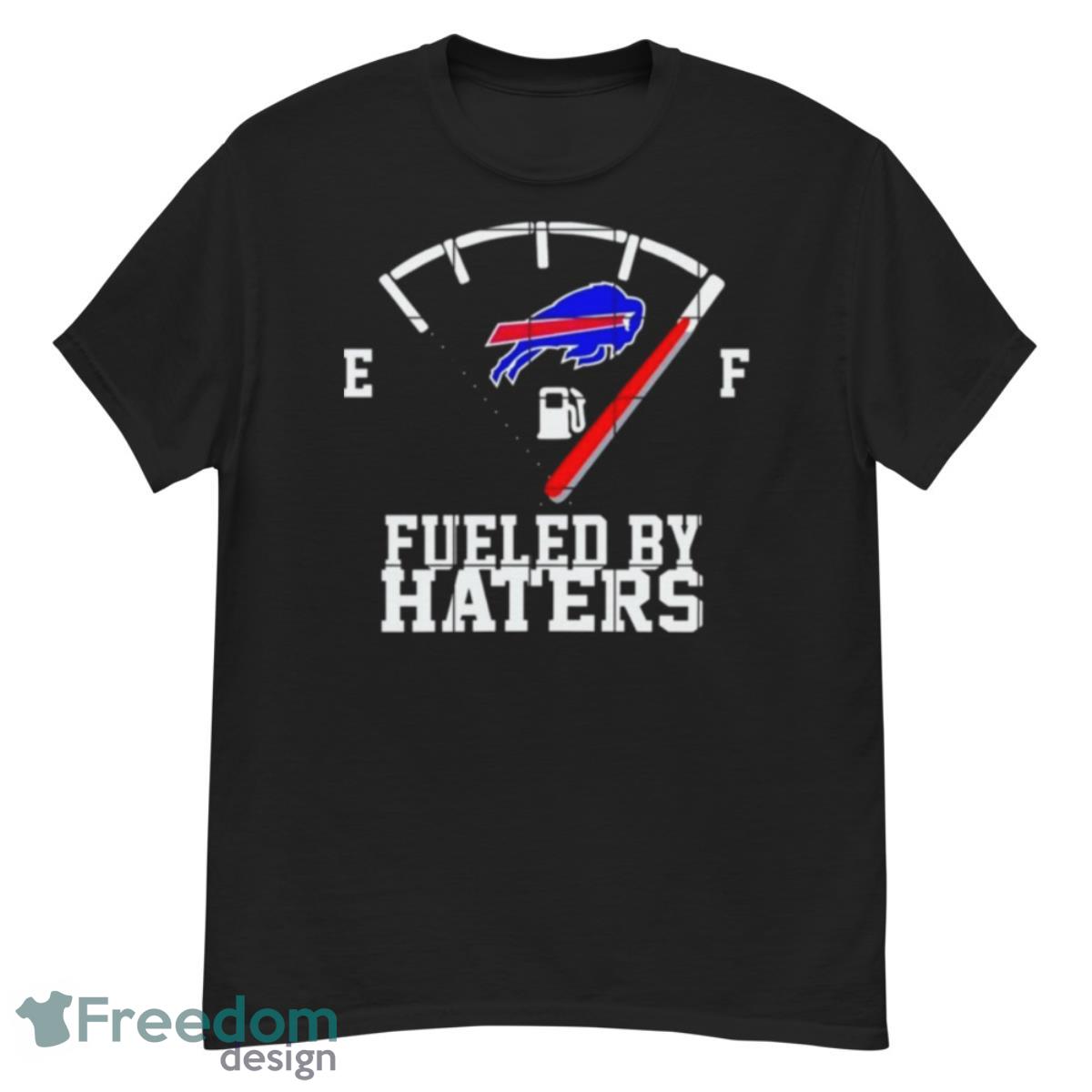 Buffalo Bills E F Fueled By Haters Shirt - G500 Men’s Classic T-Shirt