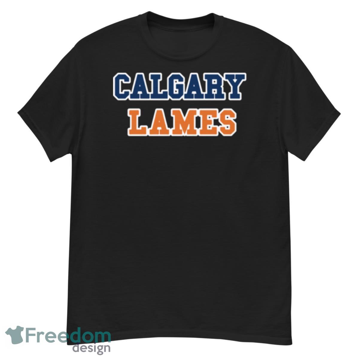 Calgary Lames Edmonton Oilers Shirt - G500 Men’s Classic T-Shirt