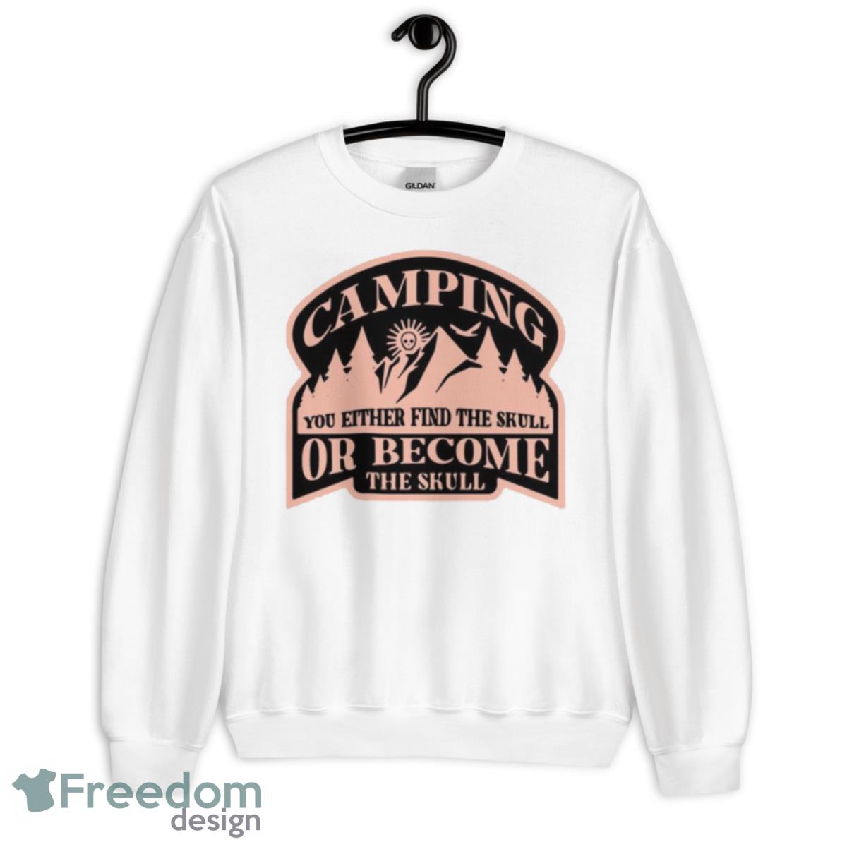 Camping You Either Find The Skull Or Become The Skull Shirt - Unisex Heavy Blend Crewneck Sweatshirt