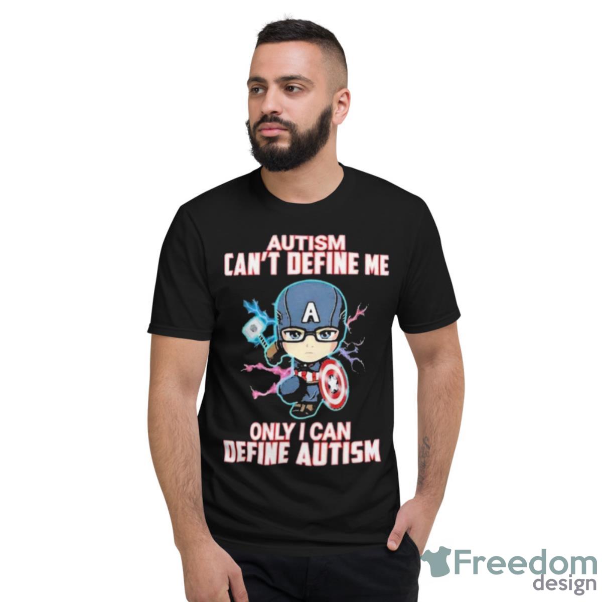 Captain America Autism Can’t Define Me Only I Can Define Autism Awareness Day Shirt - Short Sleeve T-Shirt